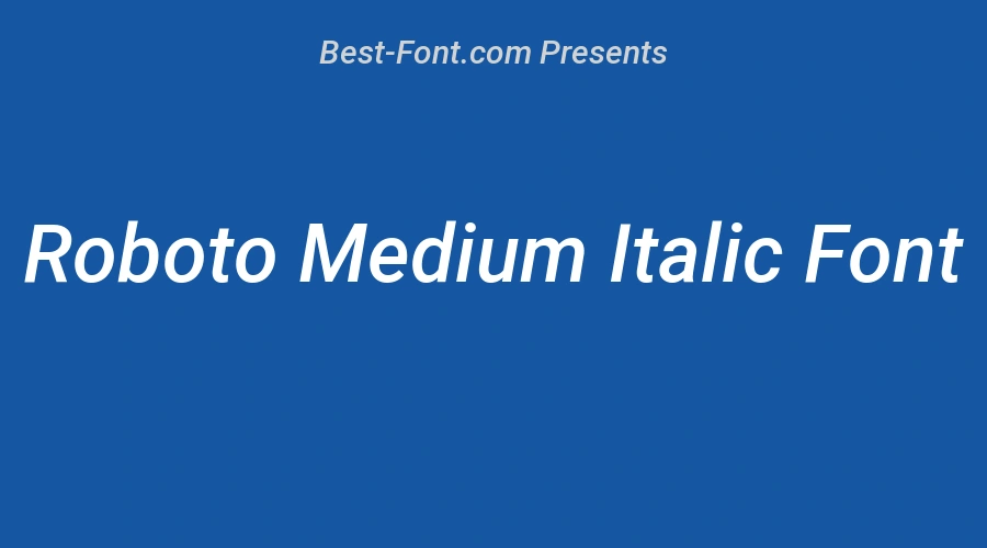 Roboto Medium Italic Font