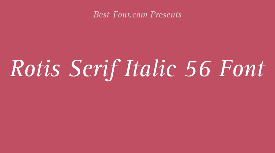Rotis Serif Italic 56 Font