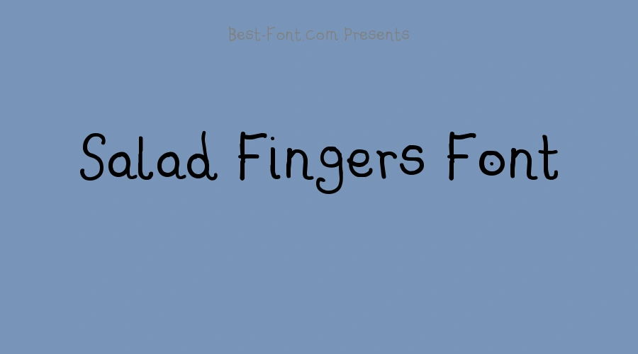 Salad Fingers Font