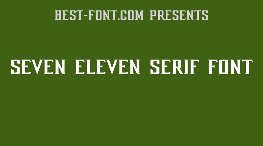 Seven Eleven Serif Font