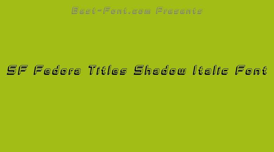 SF Fedora Titles Shadow Italic Font