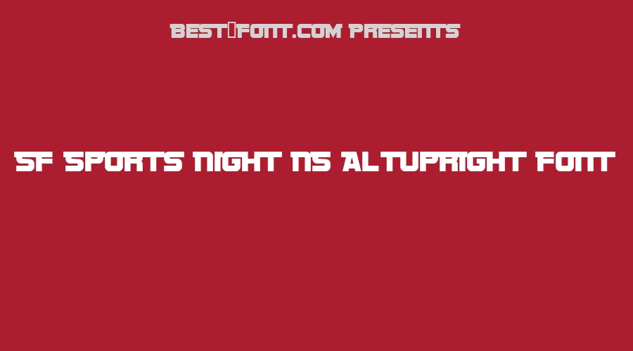SF Sports Night NS AltUpright Font