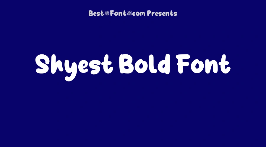Shyest Bold Font