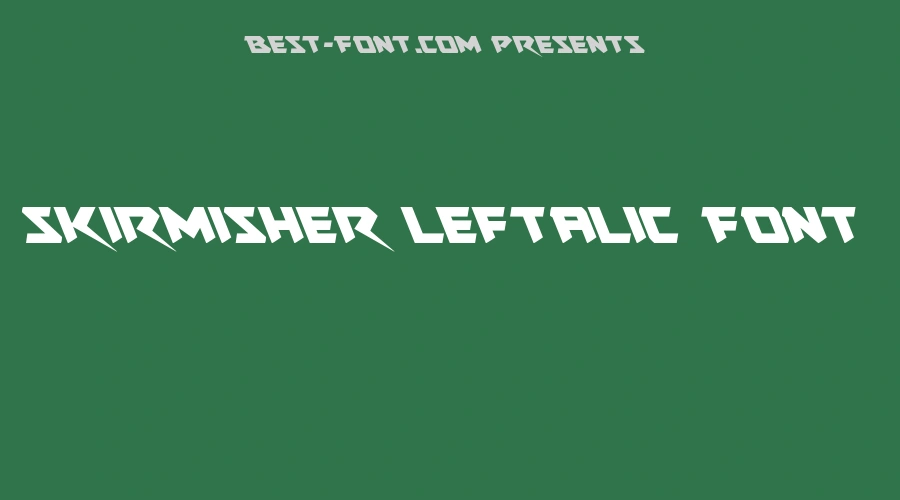 Skirmisher Leftalic Font