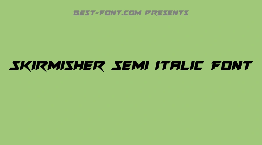 Skirmisher Semi Italic Font