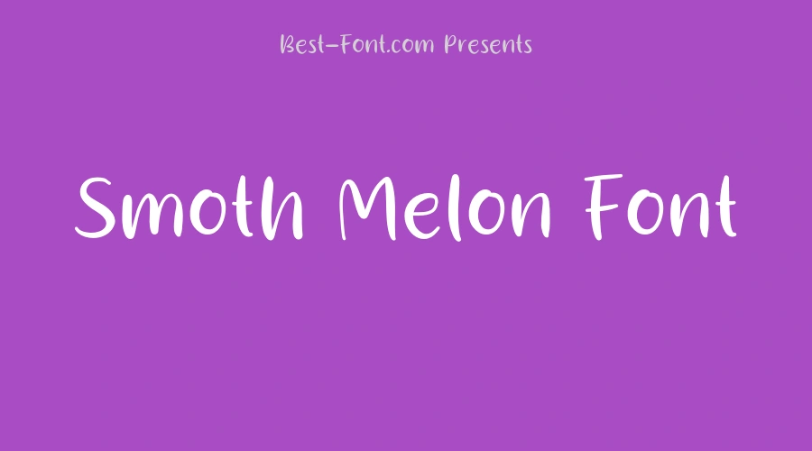 Smoth Melon Font