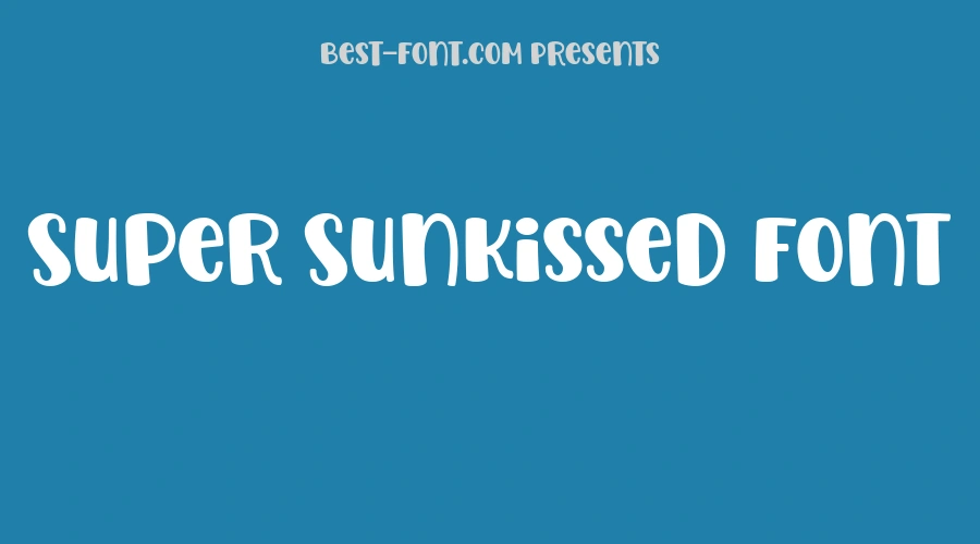 Super Sunkissed Font