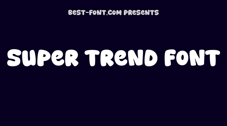 Super Trend Font
