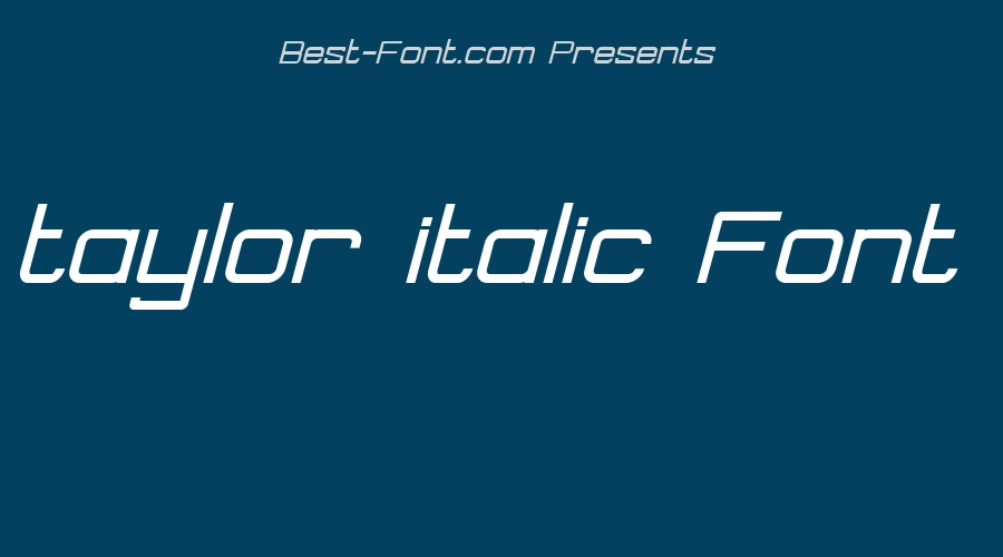 taylor italic Font