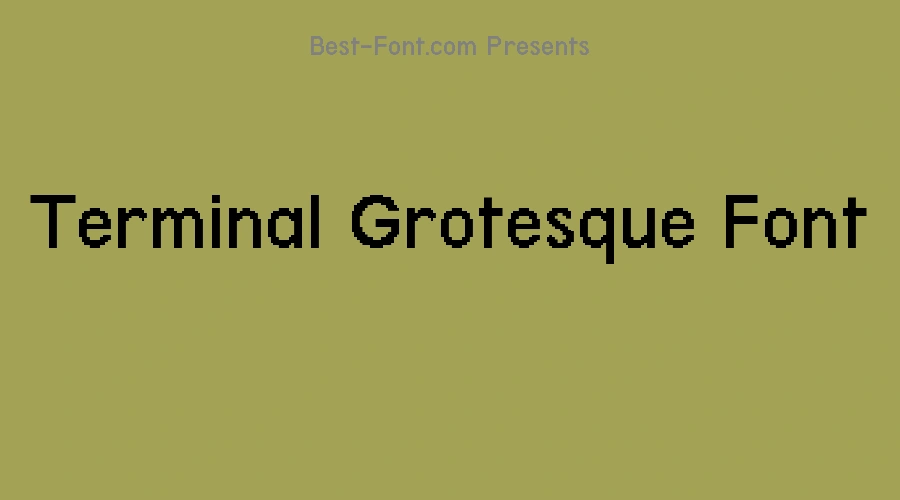 Terminal Grotesque Font