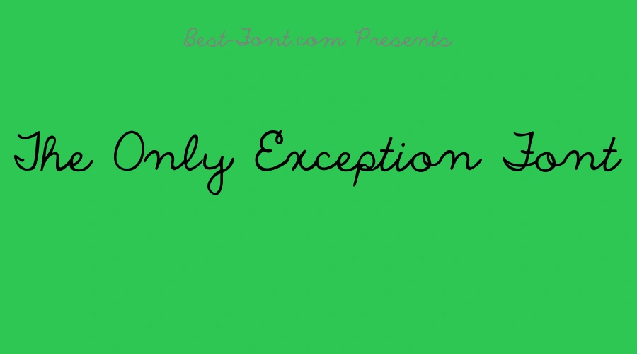 The Only Exception Font