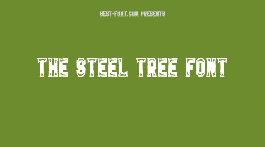 The Steel Tree Font