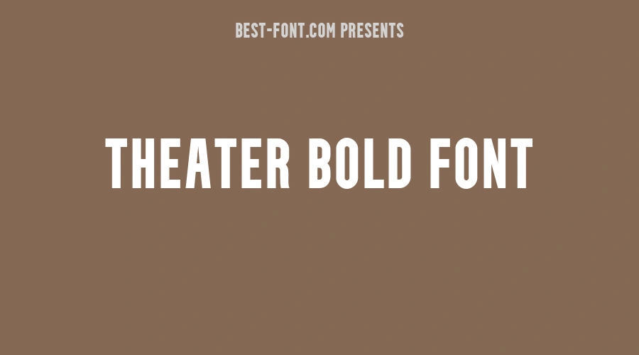 Theater Bold Font