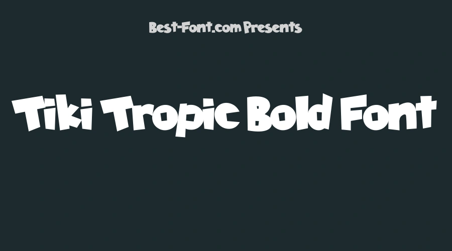 Tiki Tropic Bold Font