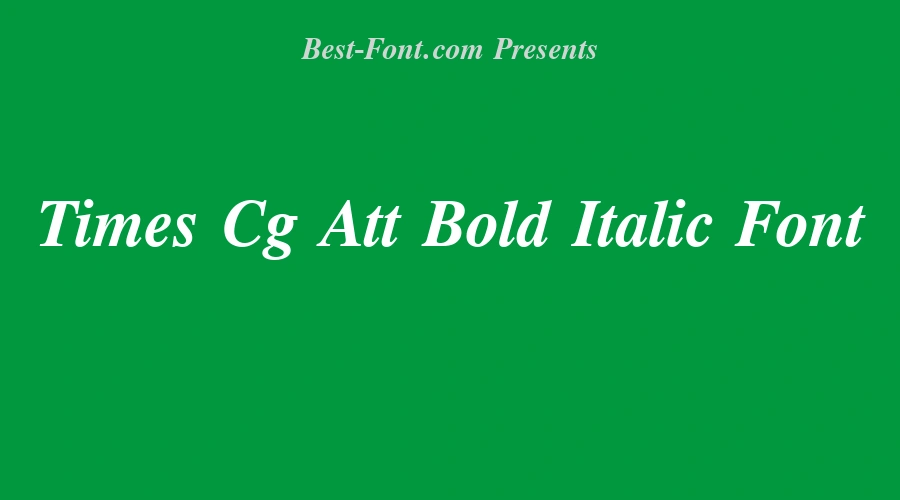 Times Cg Att Bold Italic Font