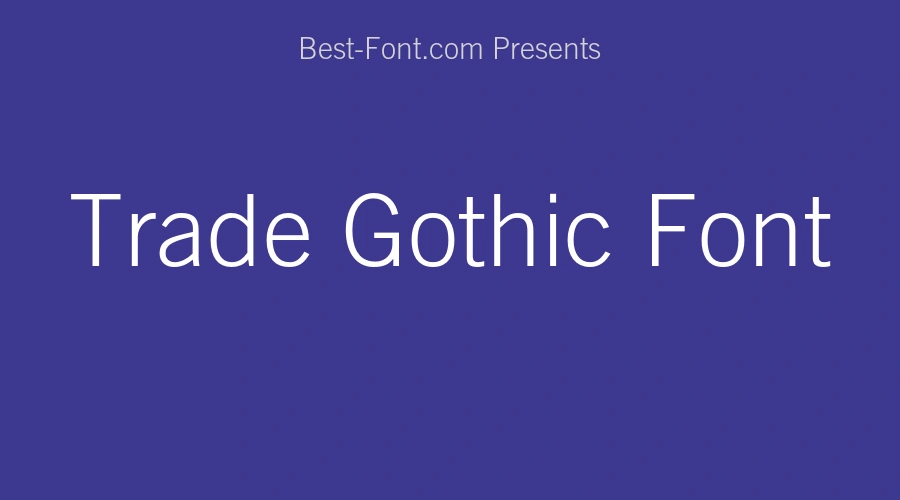 Trade Gothic Font