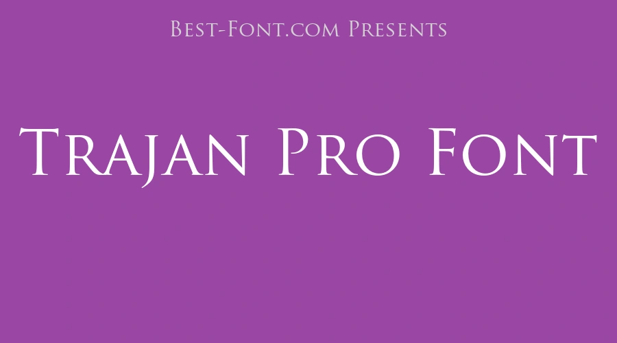 Trajan Pro Font