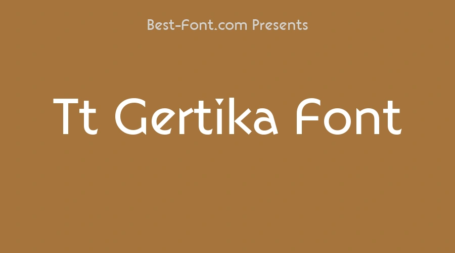 Tt Gertika Font