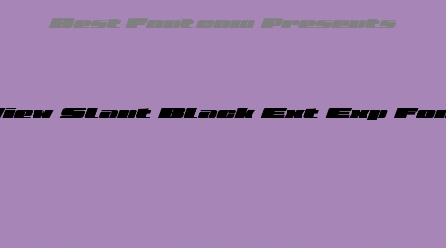 View Slant Black Ext Exp Font