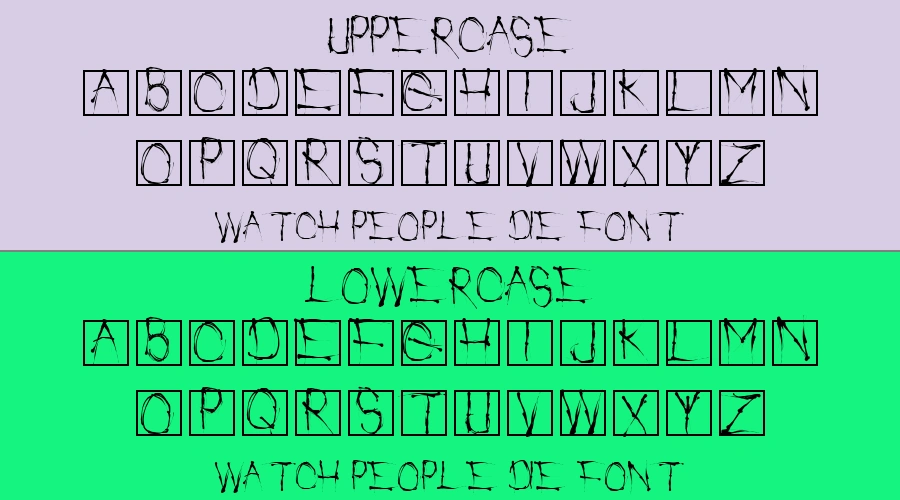 Watch People Die Font Preview