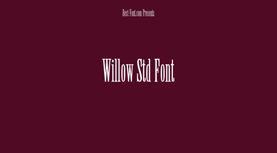 Willow Std Font