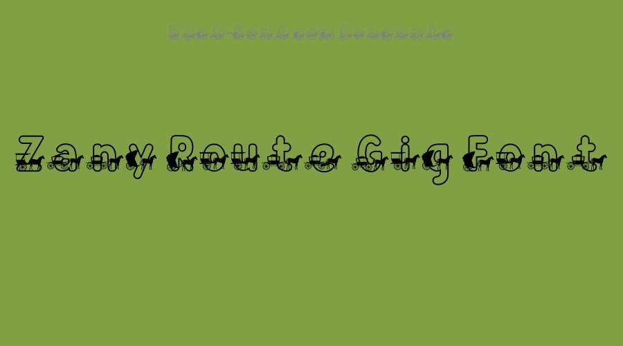 Zany Route Gig Font