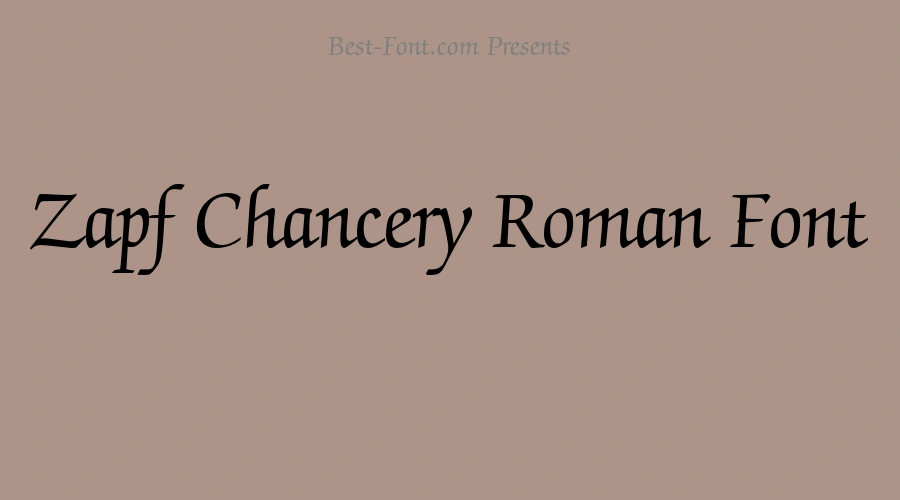 Zapf Chancery Roman Font