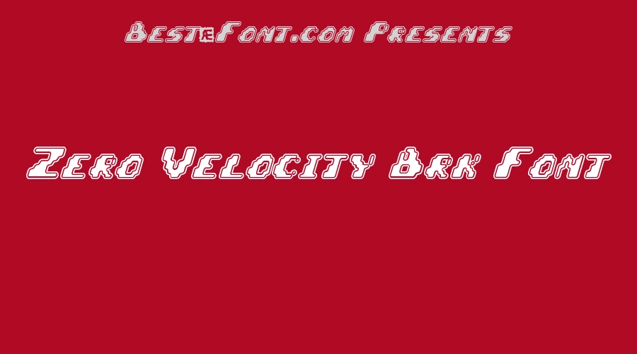 Zero Velocity Brk Font