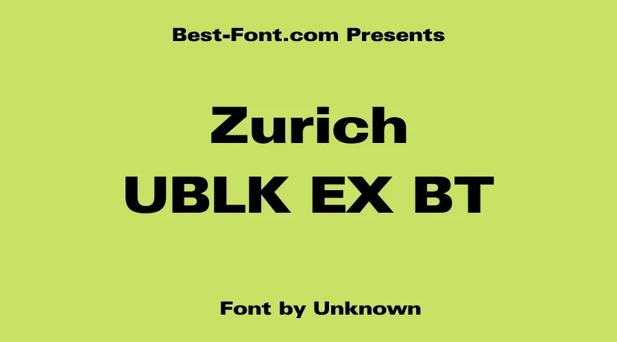 Zurich Ublk EX BT Font