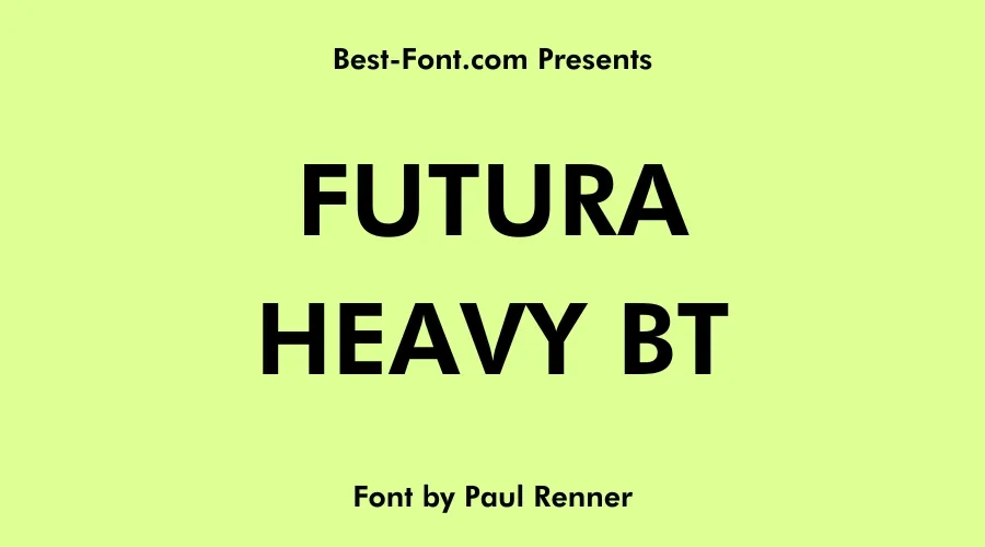 Futura Heavy BT Font